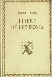 Francesc Eiximenis escriu "El llibre de les dones"