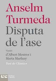 Anselm Turmeda escriu " Disputa de l'ase"