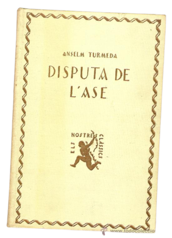 Anselm Turmeda escriu "Disputa de l'ase frase Anselm Turmeda sobre la natura e noblesa dels animals"