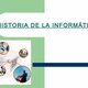 Historia de la infomática