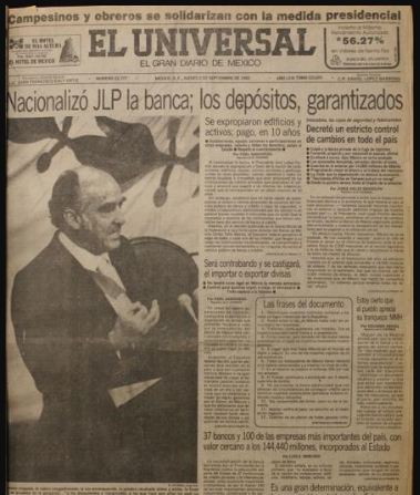 Septiembre 1 de 1982 (Económico) José López Portillo nacionaliza la banca y establece el control de cambios.