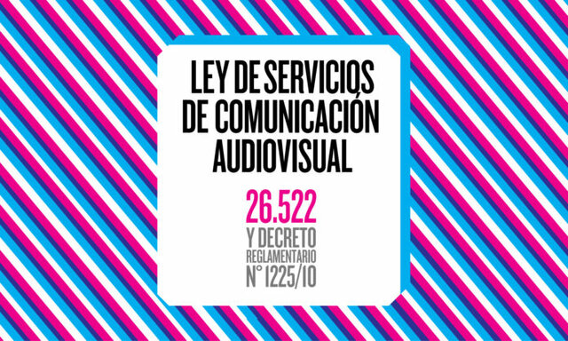 Nueva Ley de Servicios de Comunicación Audiovisual.