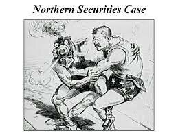 The Northern Securities Case