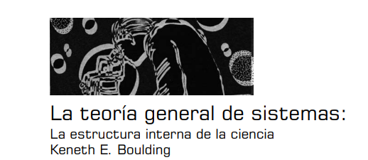 Kenneth Boulding publica su artículo "La teoría general de sistemas y la estructura científica".