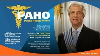 Un Héroe de la Salud Pública de las Américas: (Dr. Tabaré Váquez).