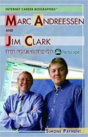 . En 1994, Marc Andreessen y Jim Clark