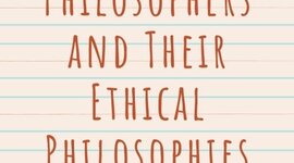 Timeline: Ethical Philosophers and Their Ethical Philosophies
