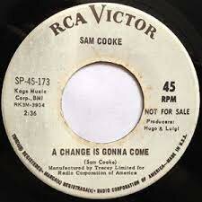 A Change is Gonna Come - Sam Cook