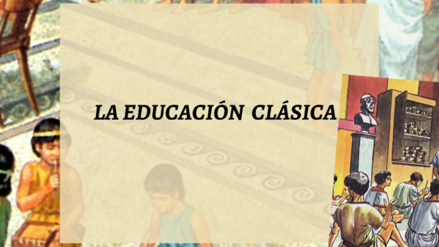 EDUCACION CLASICA (VII-III a.c)