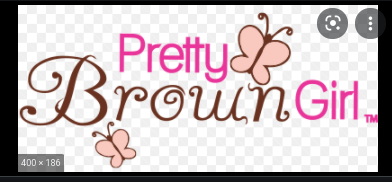 The Pretty Brown Girl (PBG)