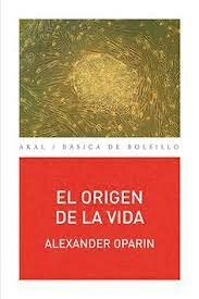 El Origen de la Vida, Alexander I. Oparin