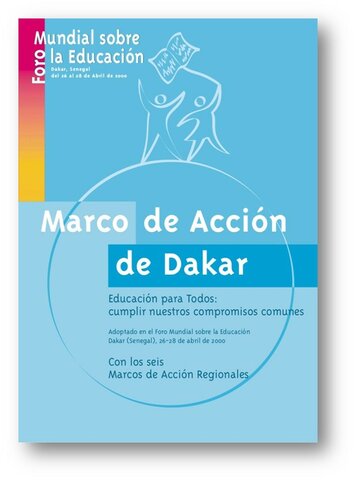 Marco de acción de Dakar, (Colombia). Educación para todos: cumplir nuestros compromisos comunes.