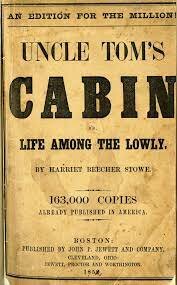 Uncle Tom’s Cabin published
