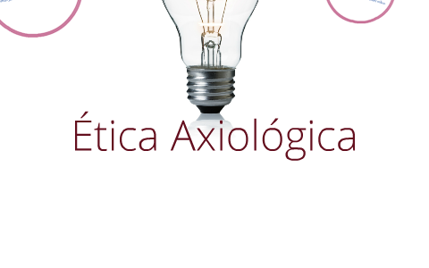 ETICA AXIOLOGICA