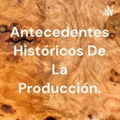Timeline: Antecedentes históricos de la producción