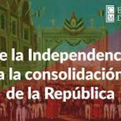 Timeline:  “De la independencia a la consolidación de la república