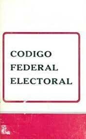 Publicación  del nuevo Código Federal Electoral.