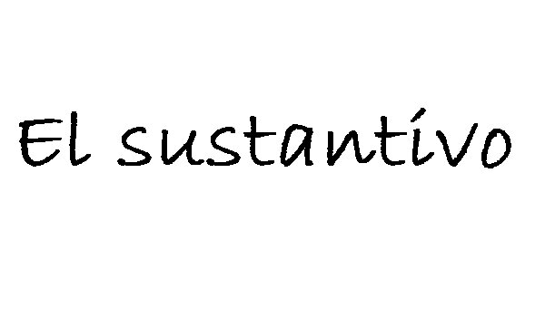 ¿Qué son los sustantivos?