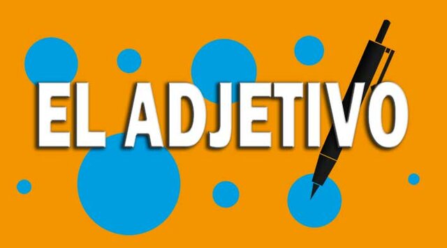 ¿Qué son los Adjetivos?