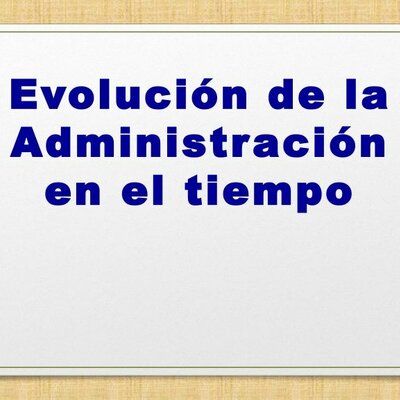Timeline: Evolución de la Administración