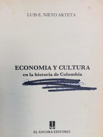 Obra de Nieto Artera “economía y cultura en la historia de colombia”