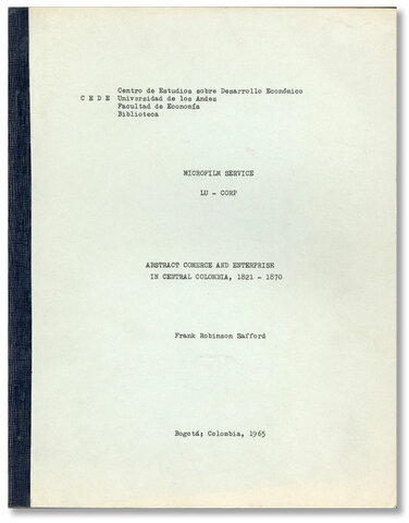 Franks Safford: “Commerce and Enterprise in central Colombia, 1821-1870”
