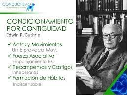 EDWIN R GUTHRIE y EL CONDICIONAMIENTO POR CONTIGÜIDAD (1886-1959)