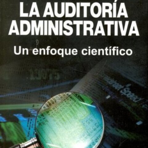 La auditoría administrativa: un enfoque científico