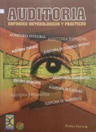 Auditoría, enfoques metodológicos y prácticos