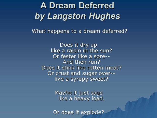 "Dream Deferred" by Langston Hughes