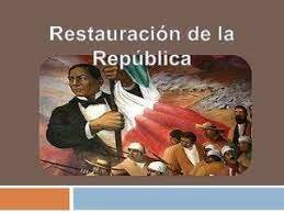 Restauración de la república.