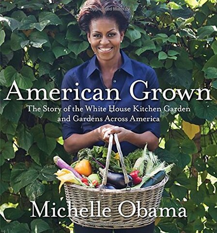 American Grown: The Story of the White House Kitchen Garden