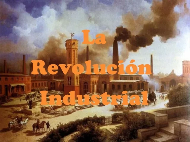 REVOLUCION INDUSTRIAL (1760-1870)