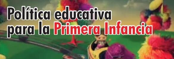 Política educativa para la primera infancia - 2007