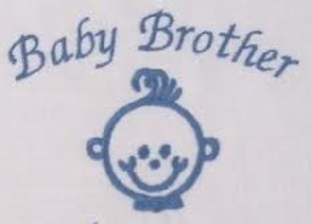 My brother was born