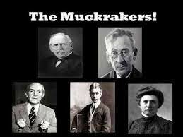 Muckrakers/ Crusaders