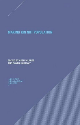 Make Kin not Population: Reconceiving Generations