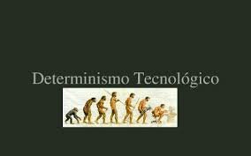 Determinismo tecnológico