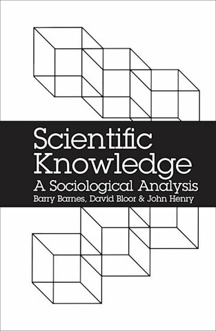 Scientific Knowledge: A Sociological Analysis