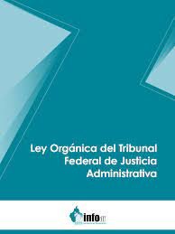 Ley Orgánica del Tribunal Federal de Justicia Fiscal y Administrativa