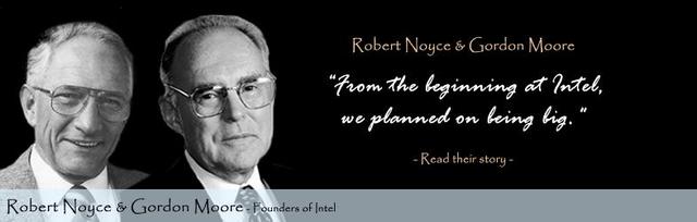 Noyce aqnd Moore founded Intel Corporation