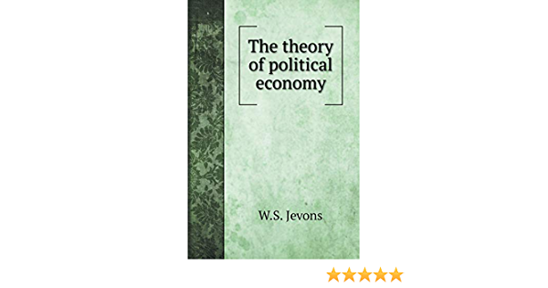 W. S.Jevons, Theory of Political Economy