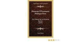 L. Walras, Elements d'Economie Politique Pure