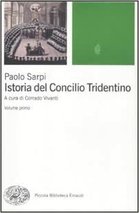 Istoria del concilio tridentino - Paolo Sarpi