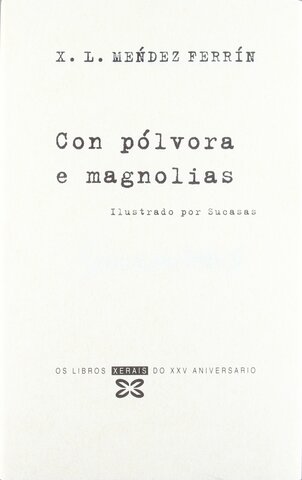 ¨Con pólvoras e magnolias¨