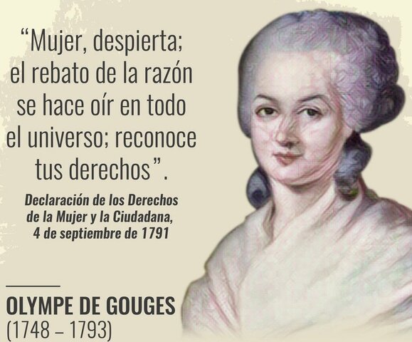 Olympe de Gouges, (Declaración de los derechos de la mujer y de la ciudadana).