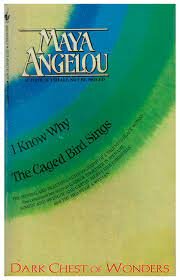 I know why the Caged Bird Sings