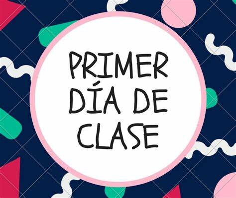 Mi primer día de clases