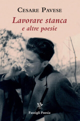 Lavorare stanca - Cesare Pavese