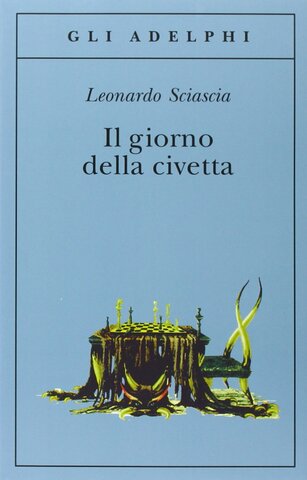 Il giorno della civetta - Leonardo Sciascia